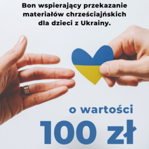 Pomoc dla braci z Ukrainy 100 zł