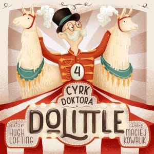 Cyrk Doktora Dolittle – Tom 4 – audiobook plik mp3