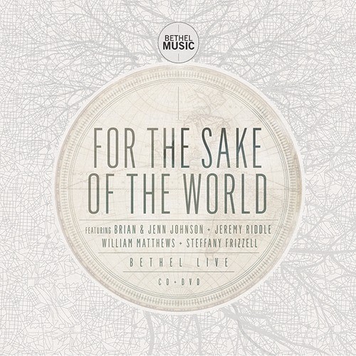 Bethel music - For the sake of the world