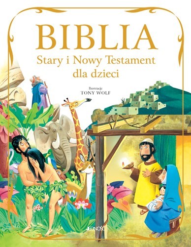 Biblia - Stary i Nowy Testament dla dzieci