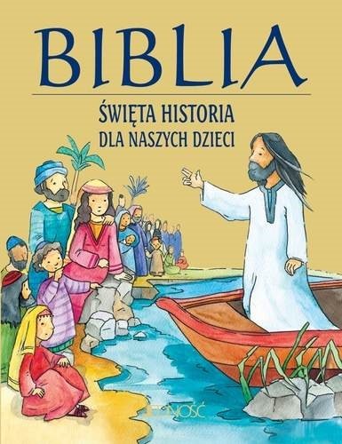 Biblia - święta historia dla naszych dzieci