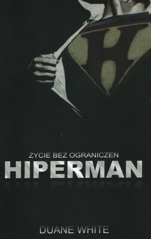 Hiperman - życie bez ograniczeń