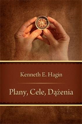 Plany cele dążenia - Kenneth Hagin