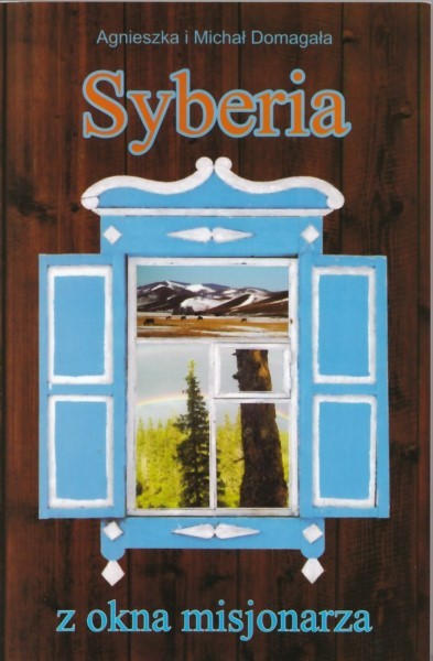 Syberia z okna misjonarza