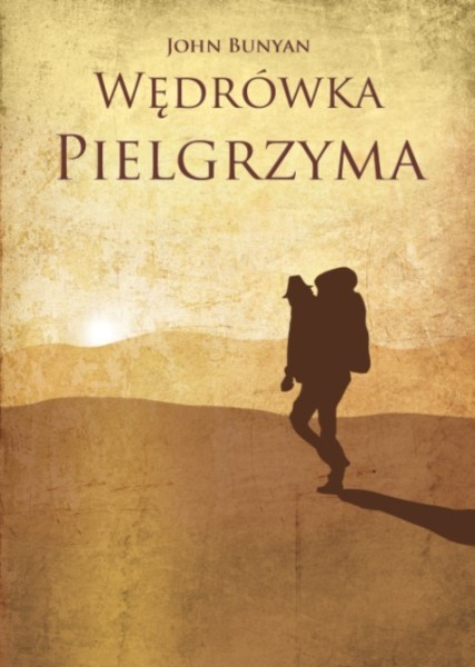 Wędrówka Pielgrzyma - Nowe Wydanie 2014 rok