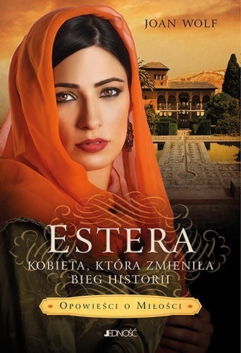 Estera - Kobieta która zmieniła bieg historii