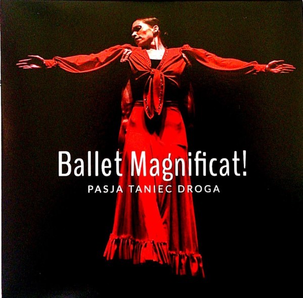 Ballet Magnificat - Pasja Taniec Droga