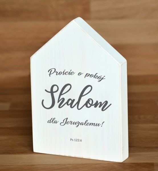 Deska domek - Proście o pokój Shalom
