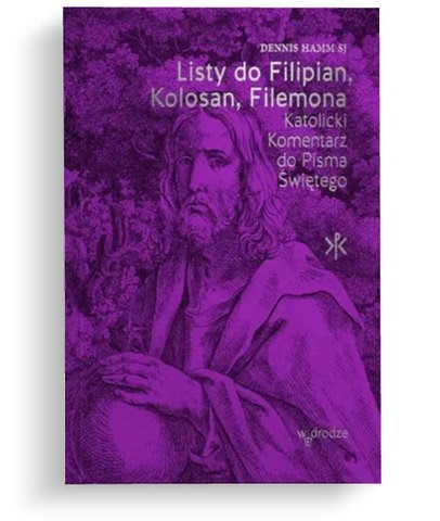Listy do Filipian, Kolosan, Filemona - Komentarz