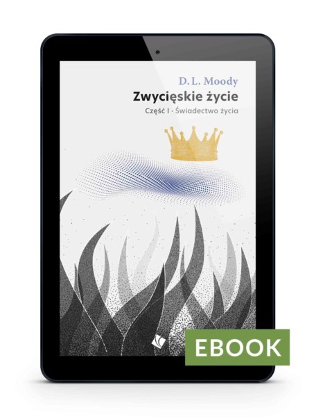 Zwycięskie życie - świadectwo życia cz.1 E-book