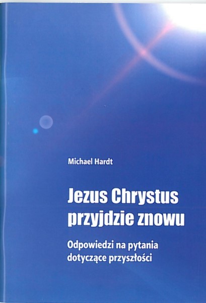 Jezus Chrystus przyjdzie znowu - Michael Hardt
