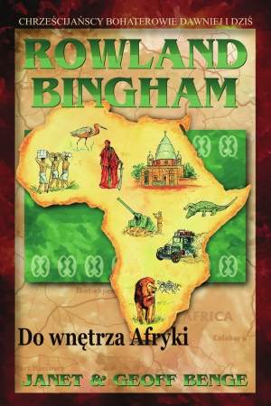 Rowland Bingham – do wnętrza Afryki
