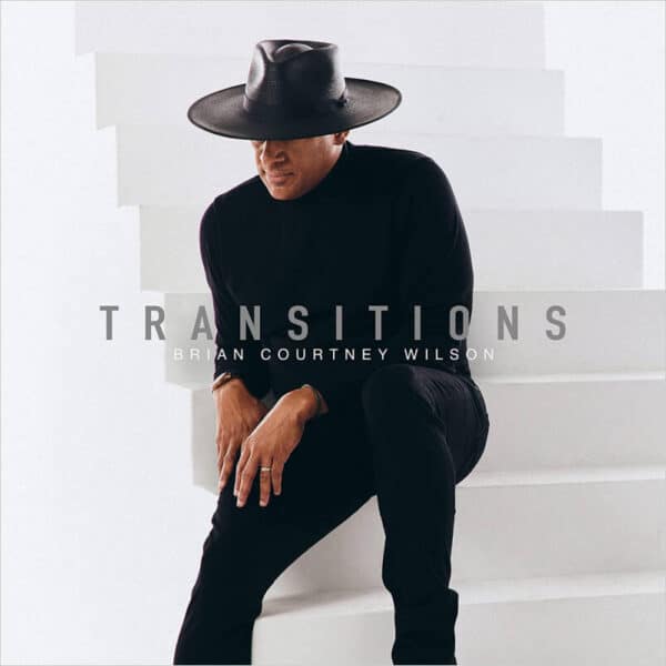 Brian Courtney Wilson –  Transitions