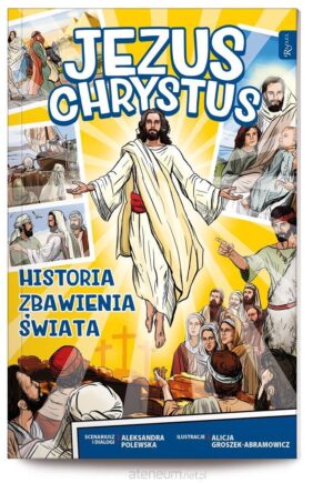 Jezus Chrystus. Historia zbawienia świata