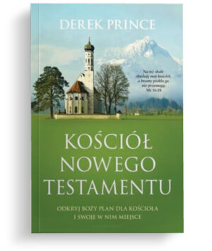 Kościół Nowego Testamentu – Derek Prince