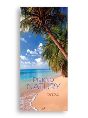 Kalendarz 2024 – Piękno natury