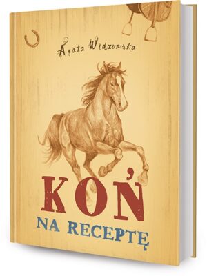 Koń na receptę – Agata Widzowska
