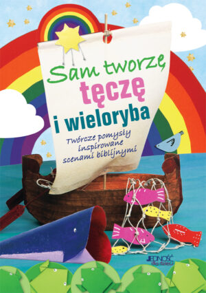 Sam tworzę tęczę i wieloryba