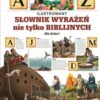 Ilustrowany słownik wyrażeń nie tylko biblijnych