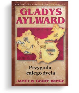 Gladys Aylward – przygoda całego życia