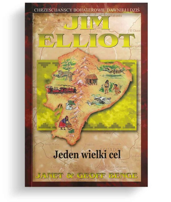 Jim Elliot – Jeden wielki cel