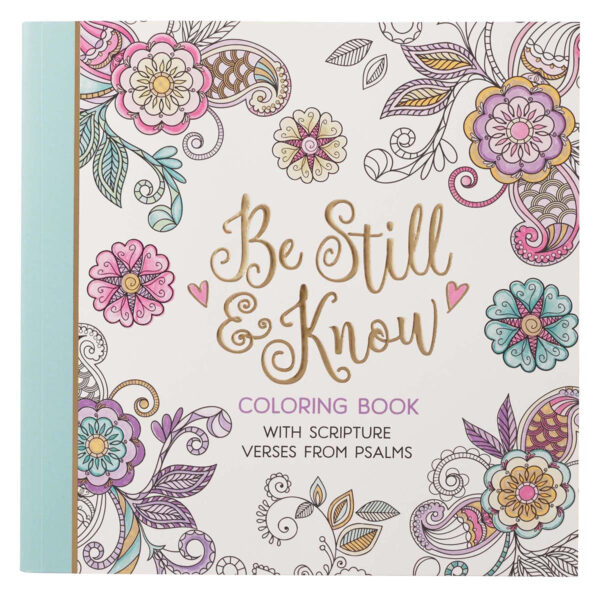 Be Still & Know Inspirational Adult Coloring Book