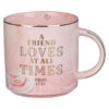 Kubek ceramiczny – A Friend Loves At All Times
