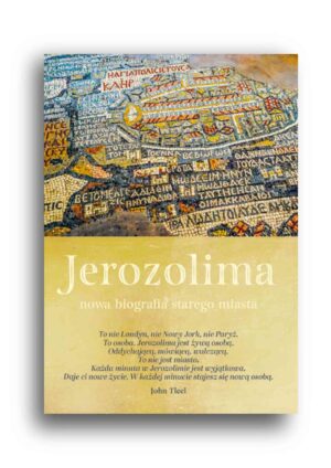Jerozolima – Nowa biografia starego miasta