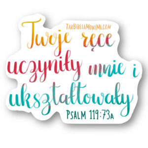 Naklejka – Psalm 119:73a
