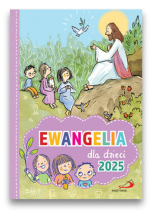 Ewangelia dla dzieci 2025