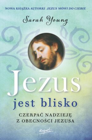 Jezus jest blisko – Sarah Young