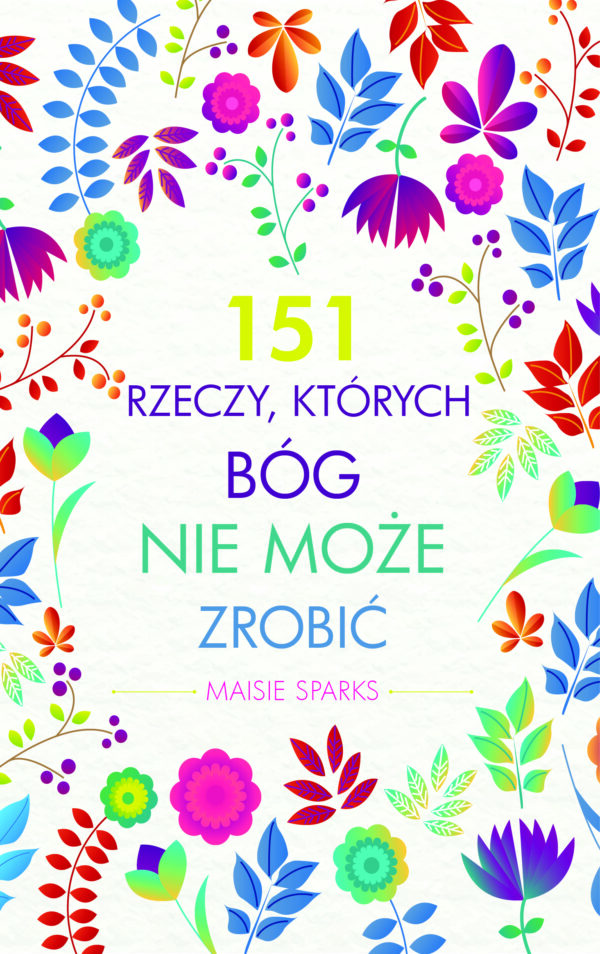 151 rzeczy których Bóg nie może zrobić