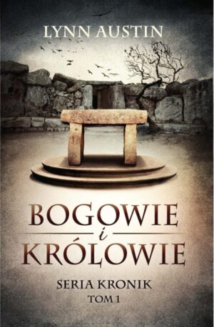 Bogowie i Królowie – Seria Kronik Tom 1