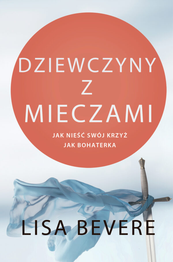 Dziewczyny z mieczami – Lisa Bevere