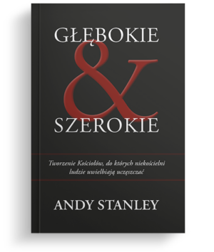 Głębokie i szerokie – Andy Stanley