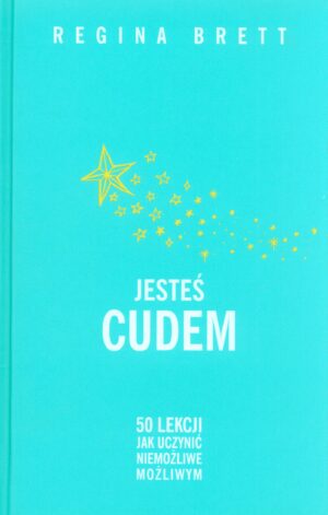 Jesteś cudem – Regina Brett