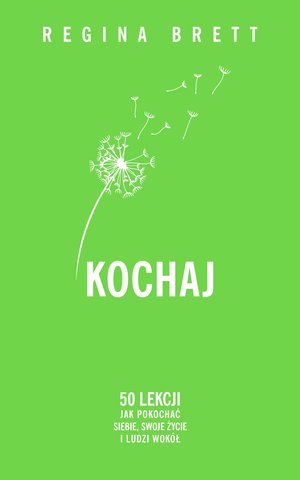 Kochaj – Regina Brett