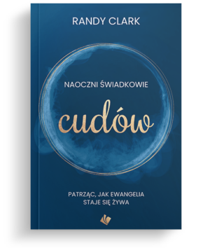 Naoczni świadkowie cudów – Randy Clark