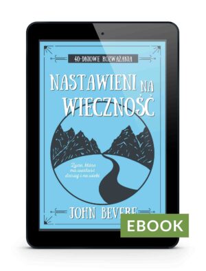 Nastawieni na wieczność – rozważania Ebook