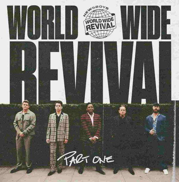 Newsboys – Worlwide Revival Part One