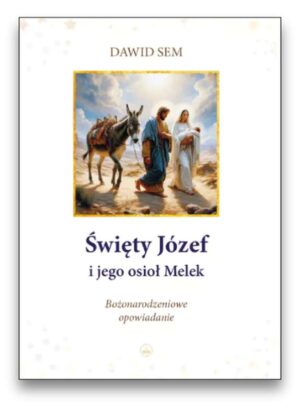 Święty Józef i jego osioł Melek