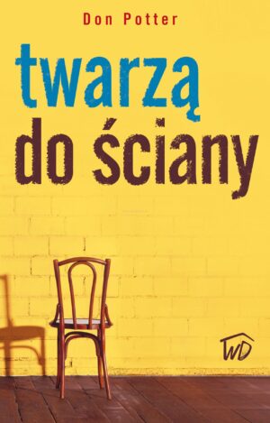 Twarzą do ściany