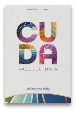 Cuda każdego dnia