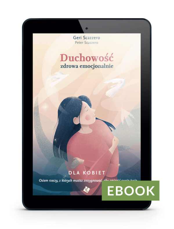 Duchowość zdrowa emocjonalnie dla kobiet – E-book