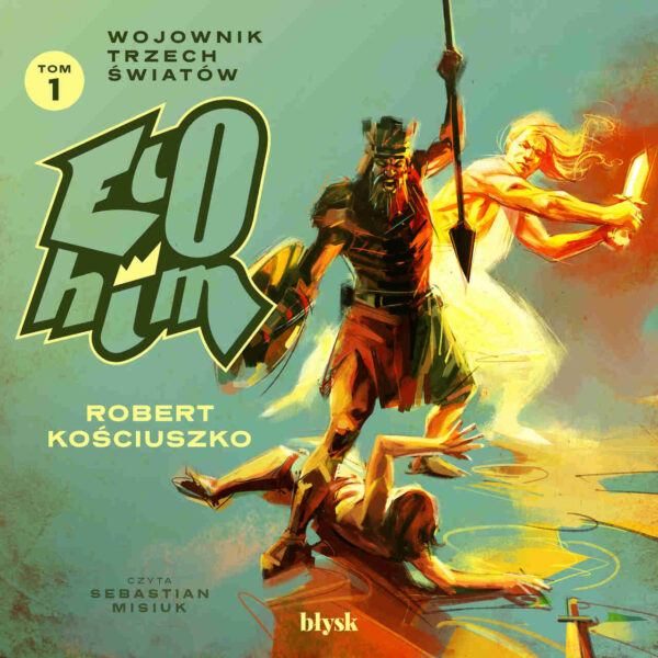 Elohim. Wojownik Trzech Światów – Audiobook PLIK