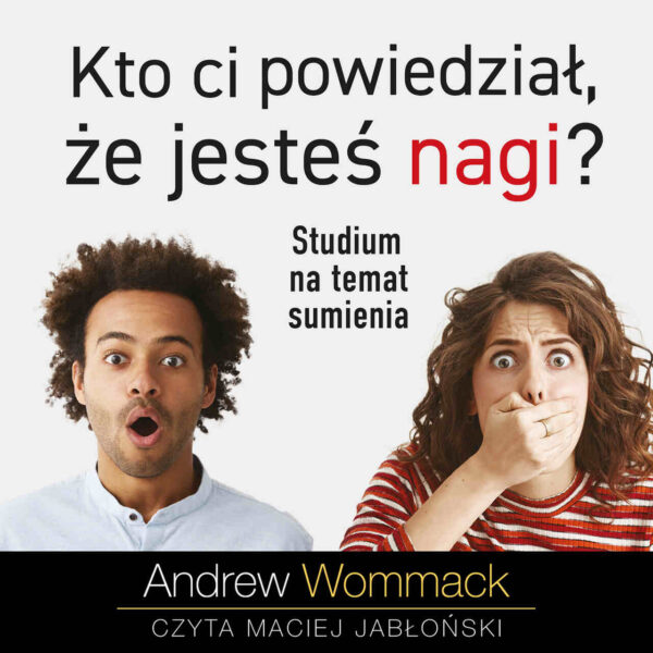 Kto ci powiedział, że jesteś nagi – Audiobook PLIK