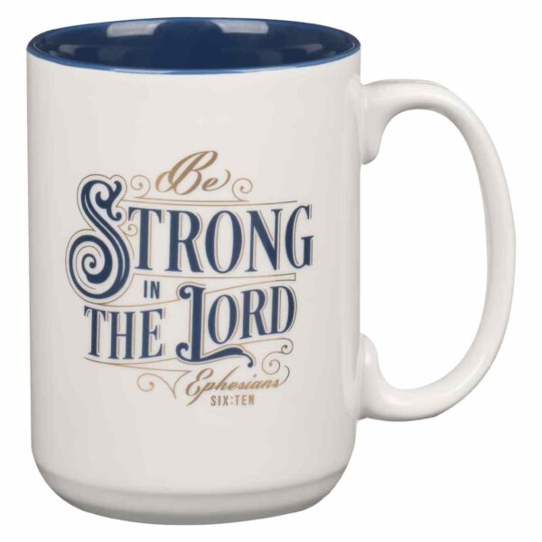 Kubek ceramiczny – Be Strong in the Lord