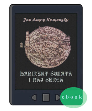 Labirynt Świata i Raj Serca – E-book