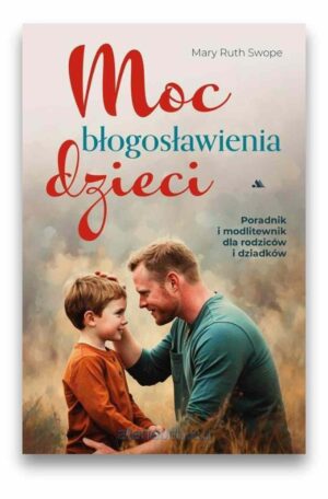 Moc błogosławienia dzieci