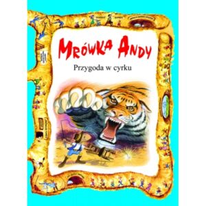 Mrówka Andy – przygoda w cyrku